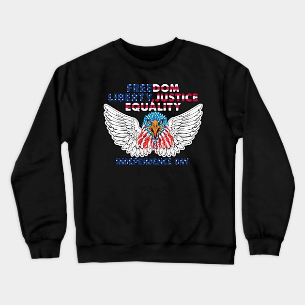 Freedom, Liberty, Justice & Equality Independence Day July Crewneck Sweatshirt by DesignerMAN